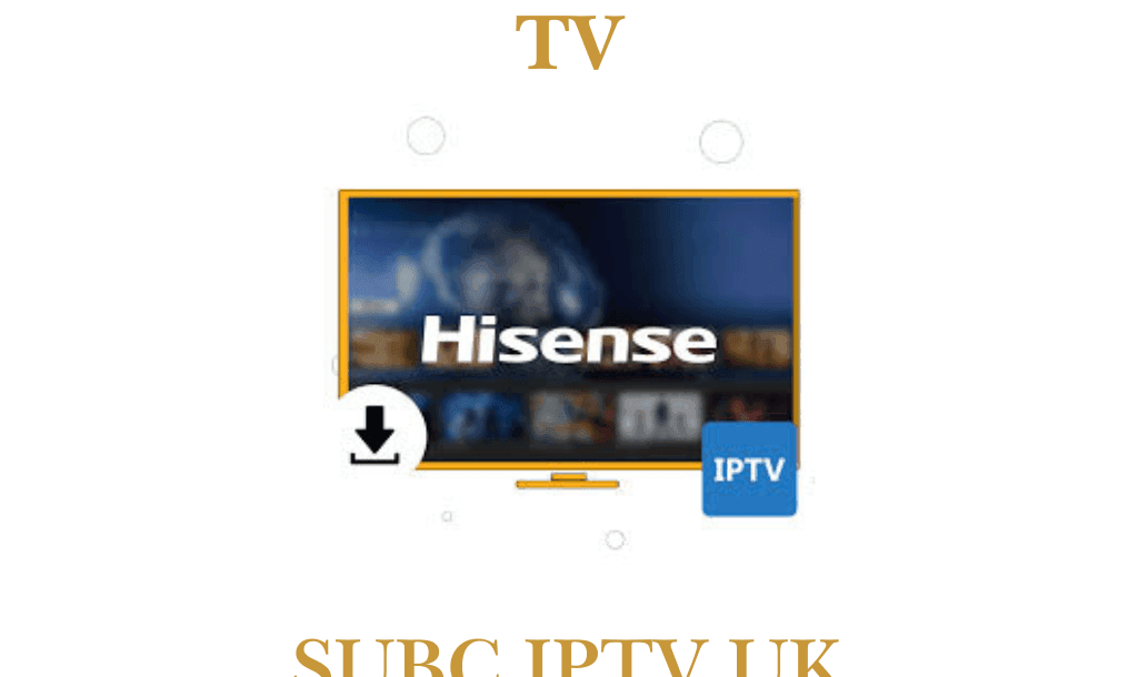 install IPTV on Hisense TV