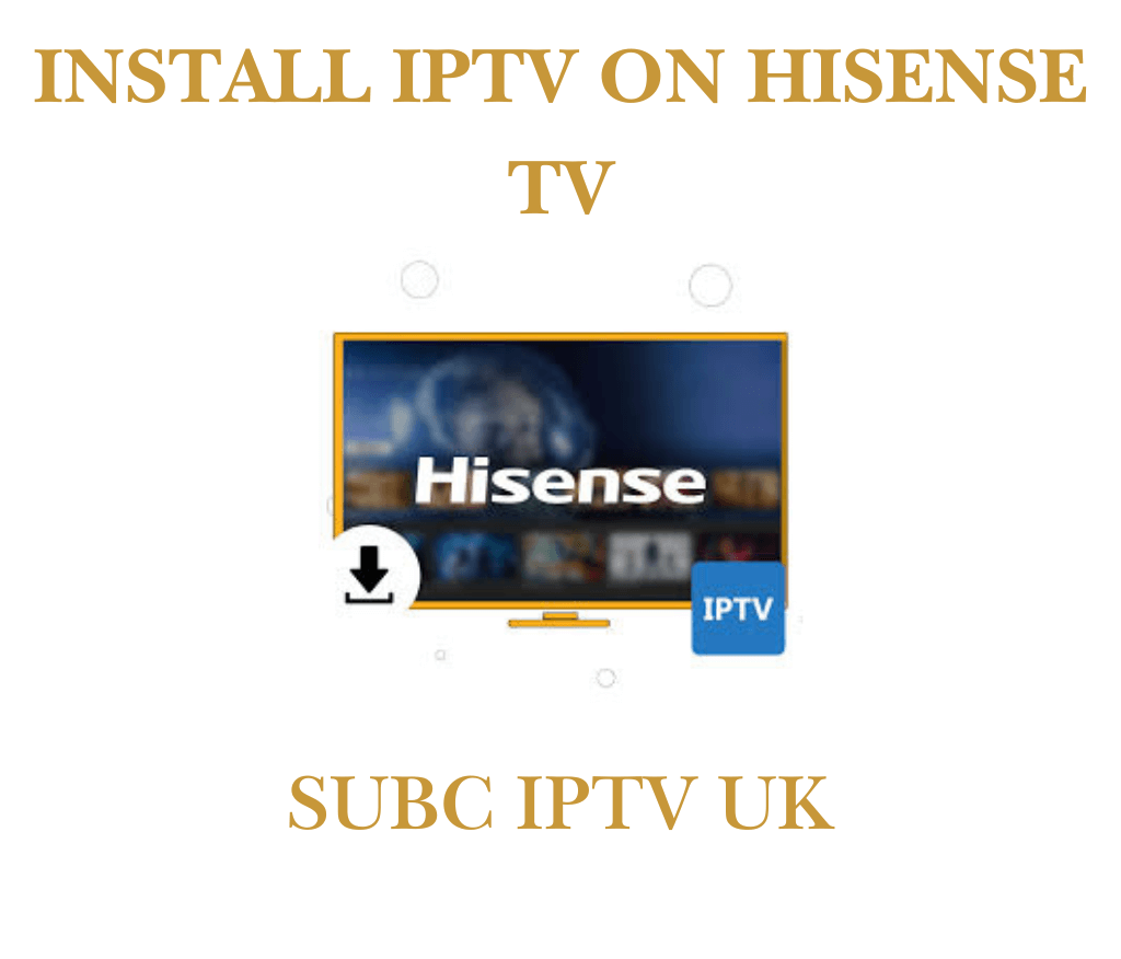 install IPTV on Hisense TV