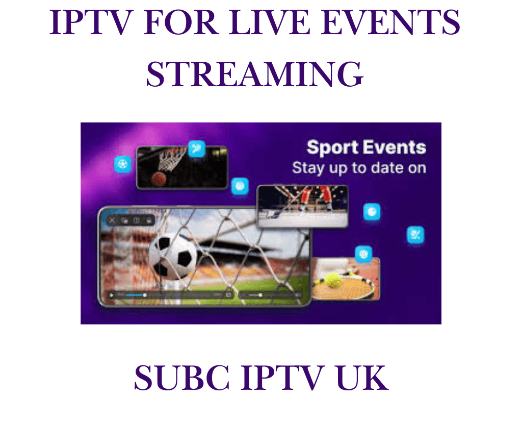 IPTV for live events streaming