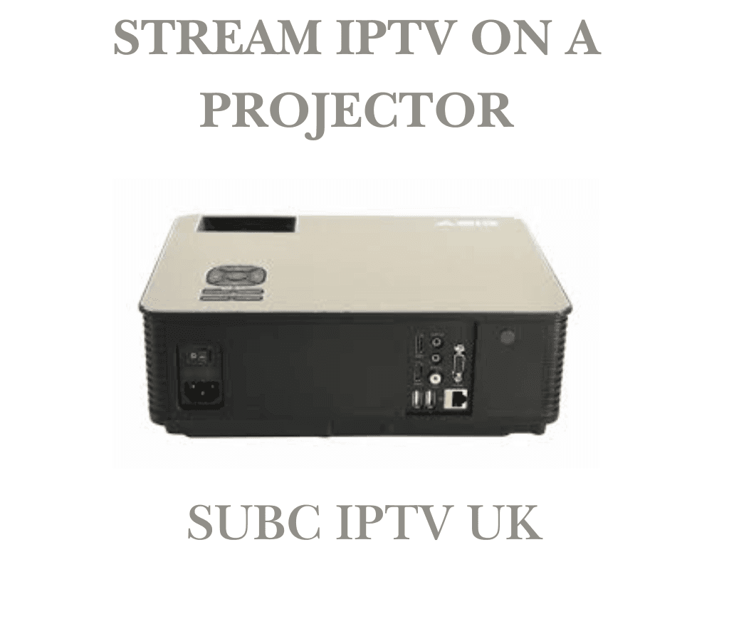 stream IPTV on a projector