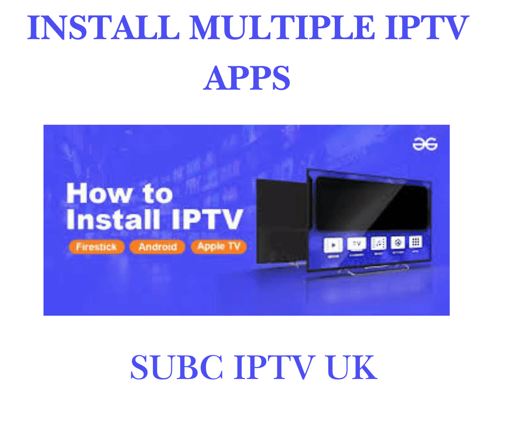 install multiple IPTV apps