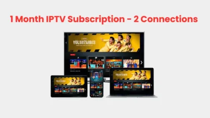 1 Month IPTV Subscription - 2 Connections