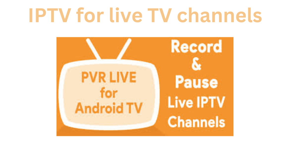 IPTV for live TV channels