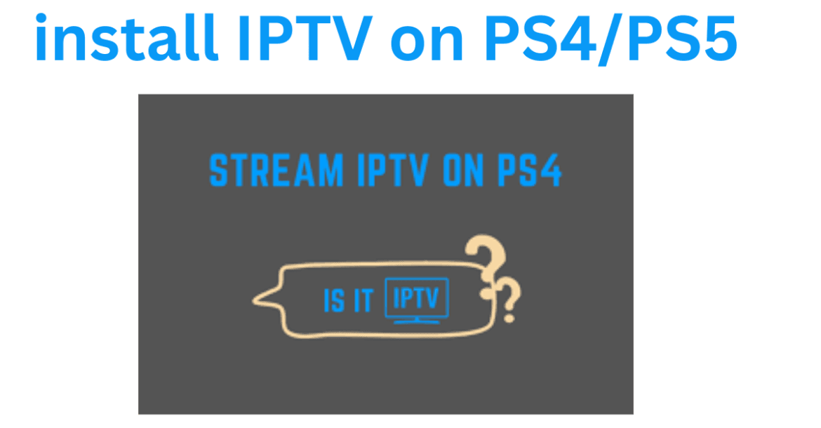 install IPTV on PS4/PS5