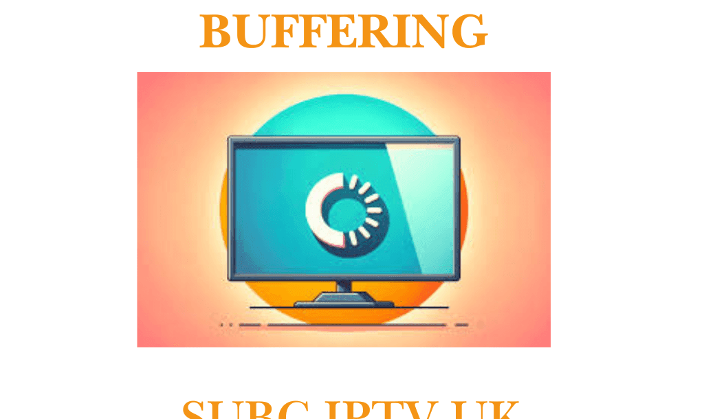 watch IPTV without buffering