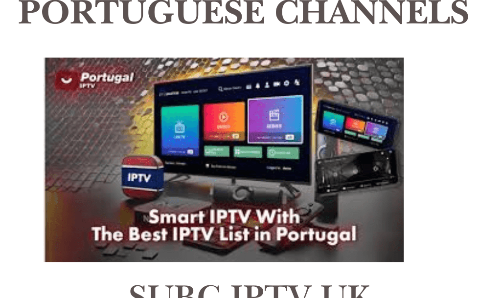 best IPTV for Portuguese channels