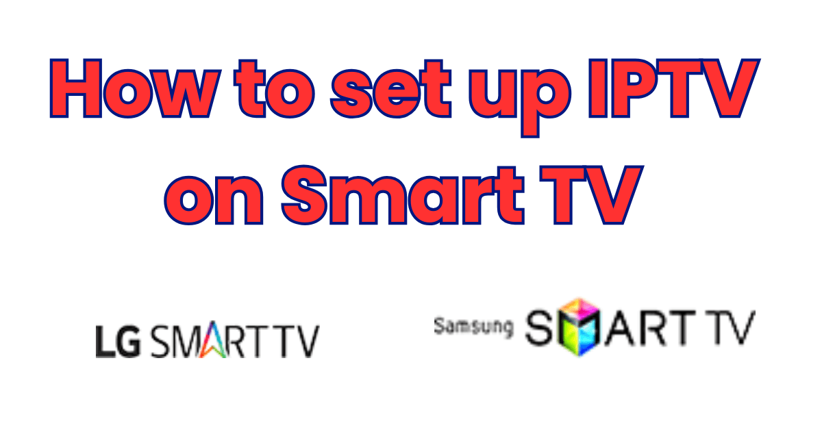 set up IPTV on Smart TV